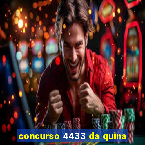 concurso 4433 da quina